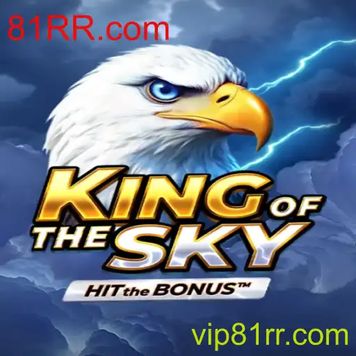 Descubra o Universo de 'KingOfTheSky' e Avance em 81RR.com